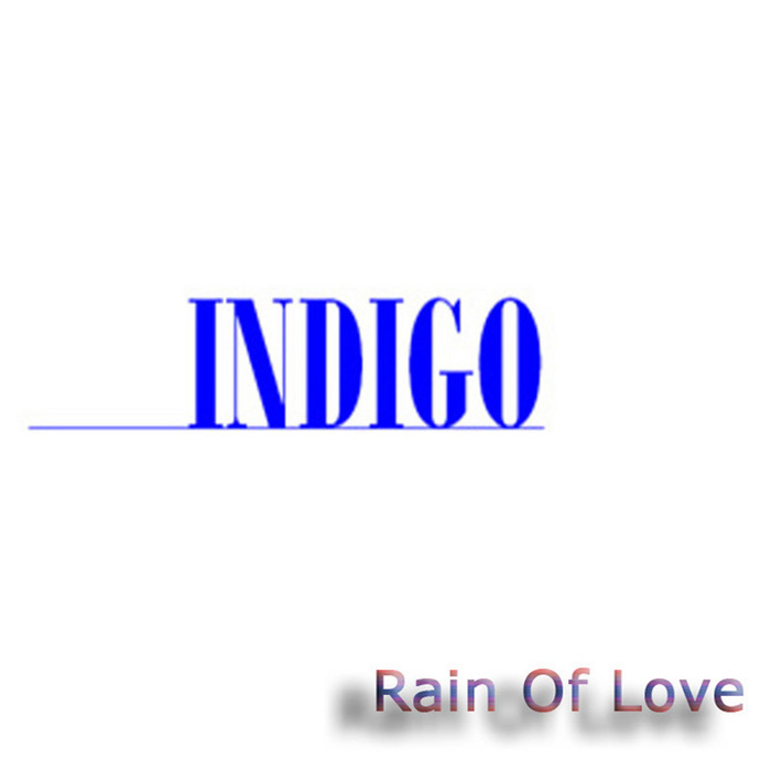 INDIGO - Rain Of Love
