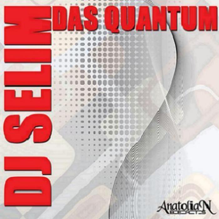 DJ SELIM - Das Quantum