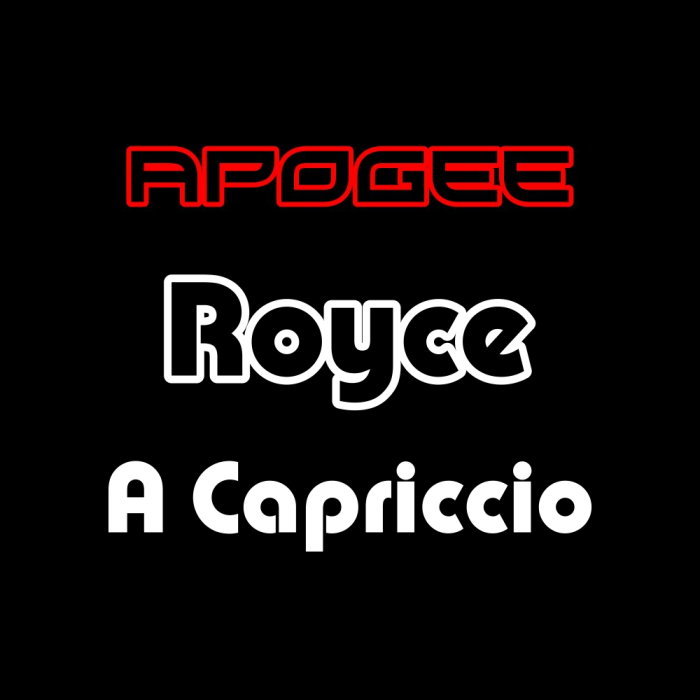 ROYCE - A Capriccio