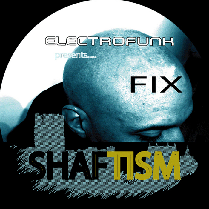 FIX - Shaftism