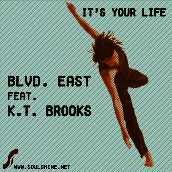 BLVD EAST feat KT BROOKS - It's Your Life (Louis Benedetti mixes)