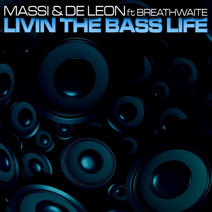 MASSI/DE LEON feat BREATHWAITE - Livin The Bass Life