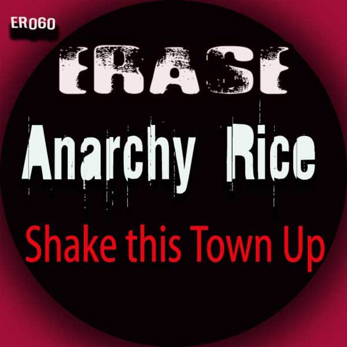 ANARCHY RICE - Shake This Town Up