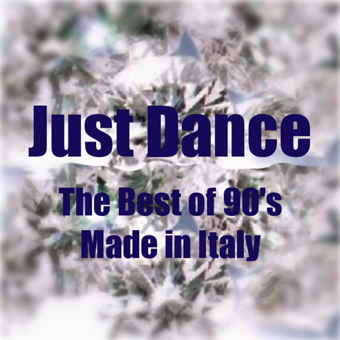CHASE/BLACKWOOD & GATE - Just Dance: The Best Of 90's Made In Italy