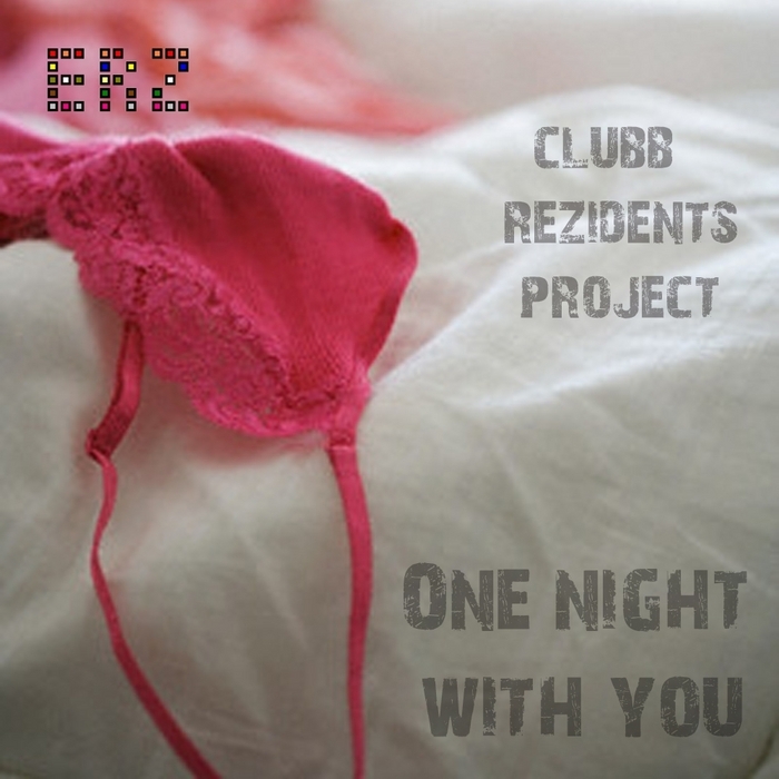 CLUBB RESIDENTS PROJECT - One Night With You