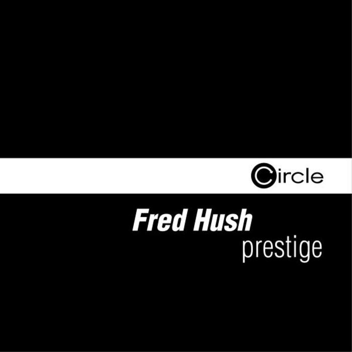 HUSH, Fred - Prestige