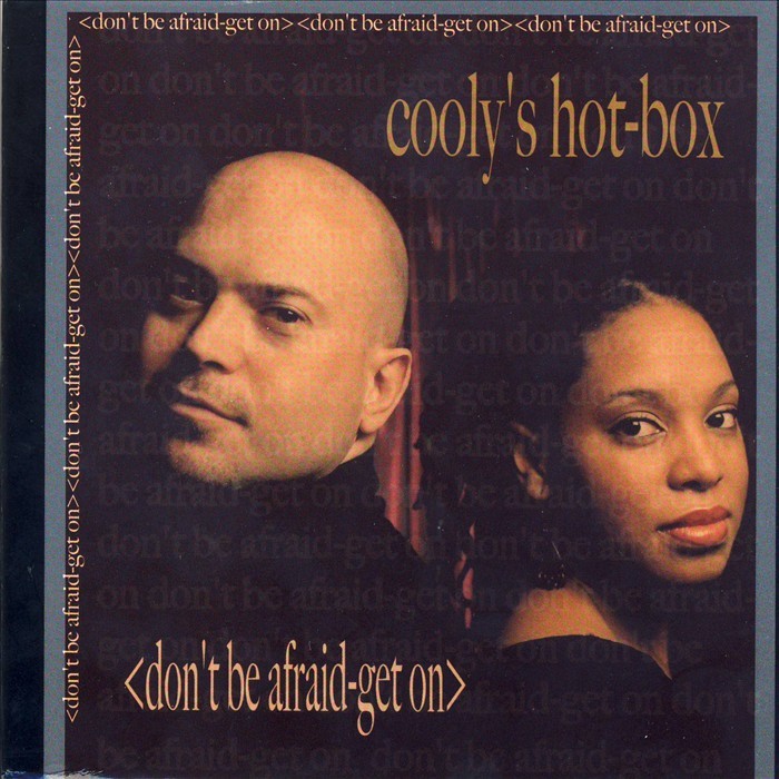 COOLY'S HOT BOX - Don't Be Afraid