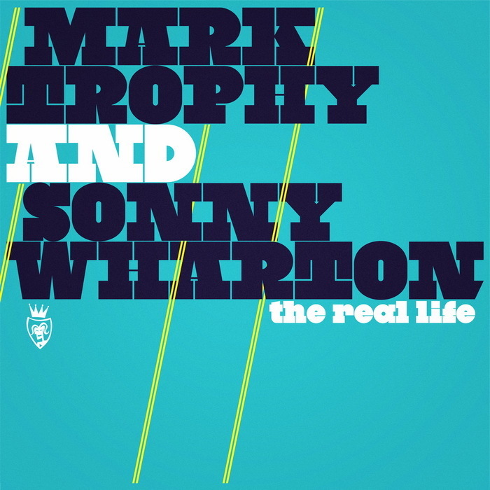 TROPHY, Mark/SONNY WHARTON - The Real Life