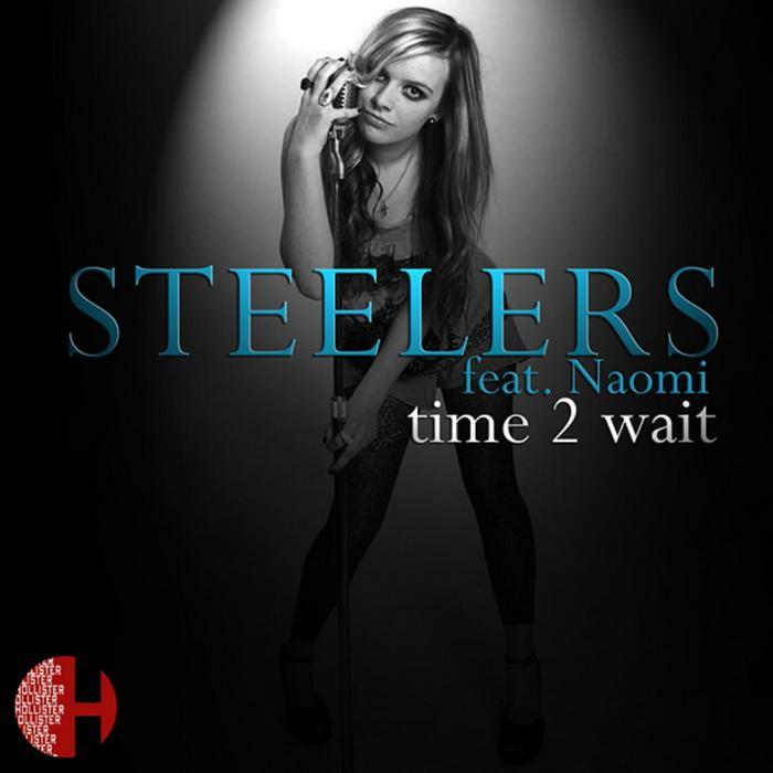 STEELERS feat NAOMI - Time 2 Wait
