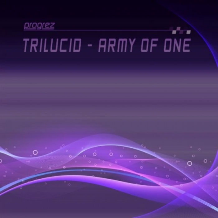 TRILUCID - Army Of One