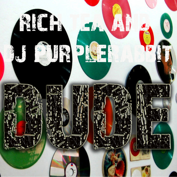DJ PURPLE RABBIT/RICH TEA - Dude