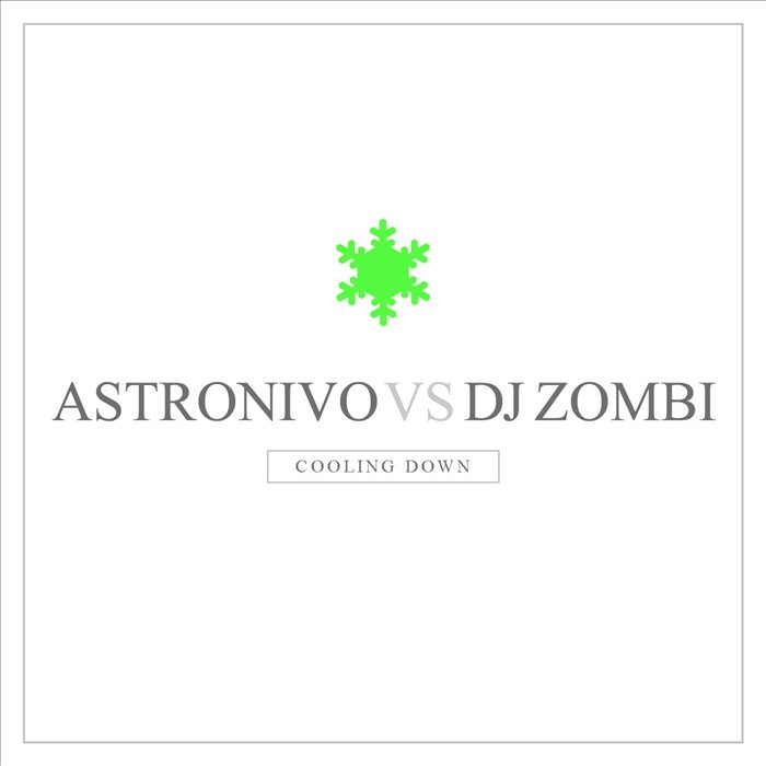 ASTRONIVO/DJ ZOMBI - Cooling Down