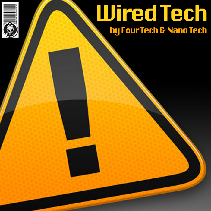 FOURTECH/NANO TECH - Wired Tech