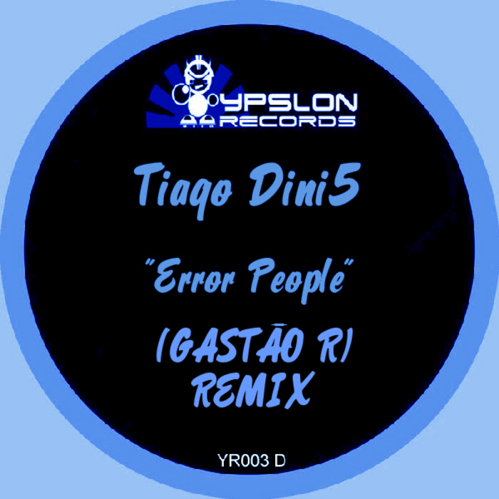 TIAGODINI5 - Error People (Gastao R remix)