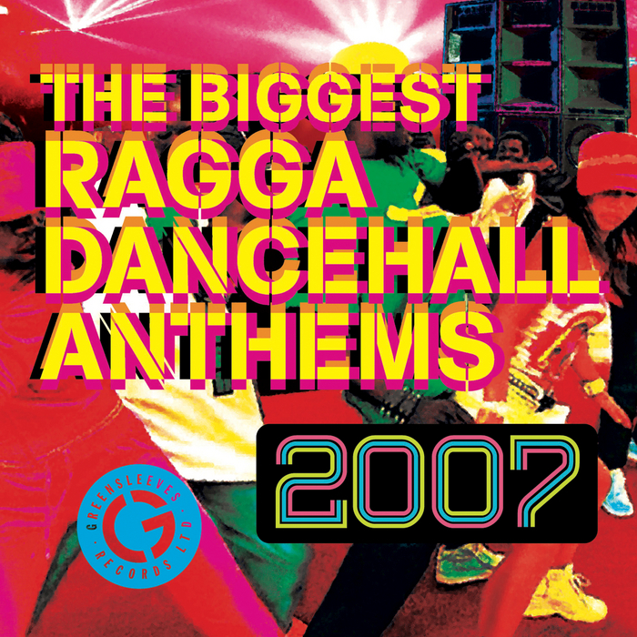 Various: The Biggest Ragga Dancehall Anthems 2007 At Juno Download