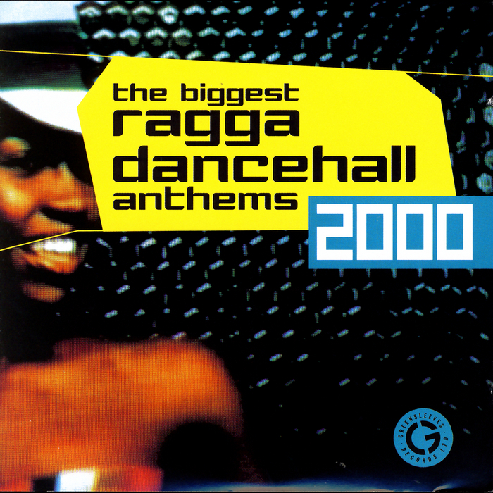 VARIOUS - The Biggest Ragga Dancehall Anthems 2000
