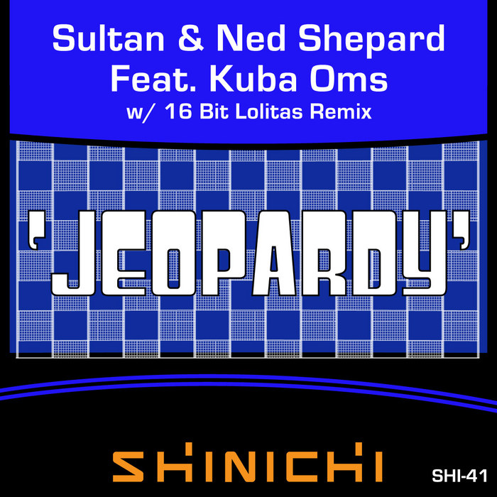 SULTAN/NED SHEPARD - Jeopardy
