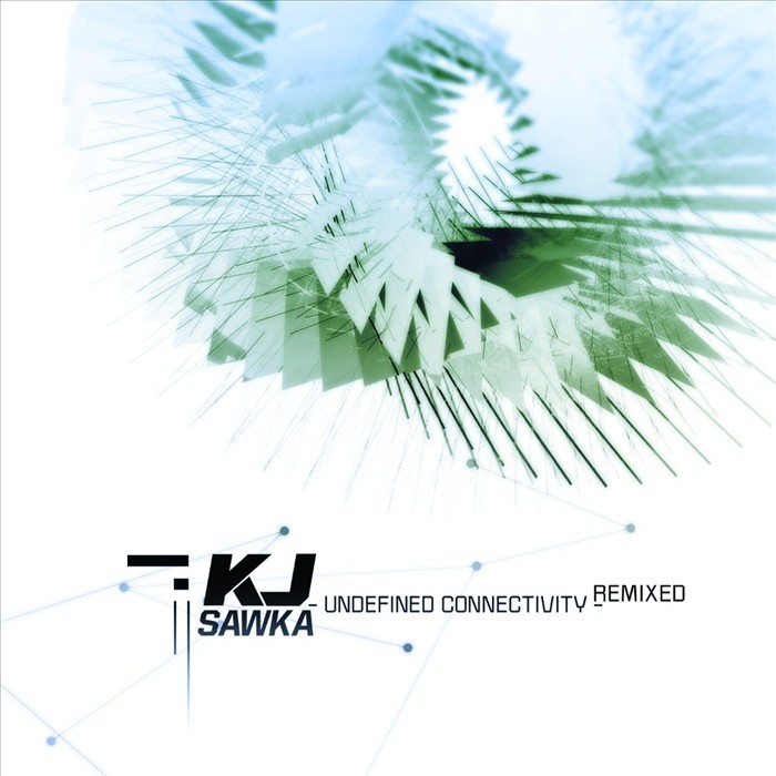 KJ SAWKA - Undefined Connectivity (remixed)