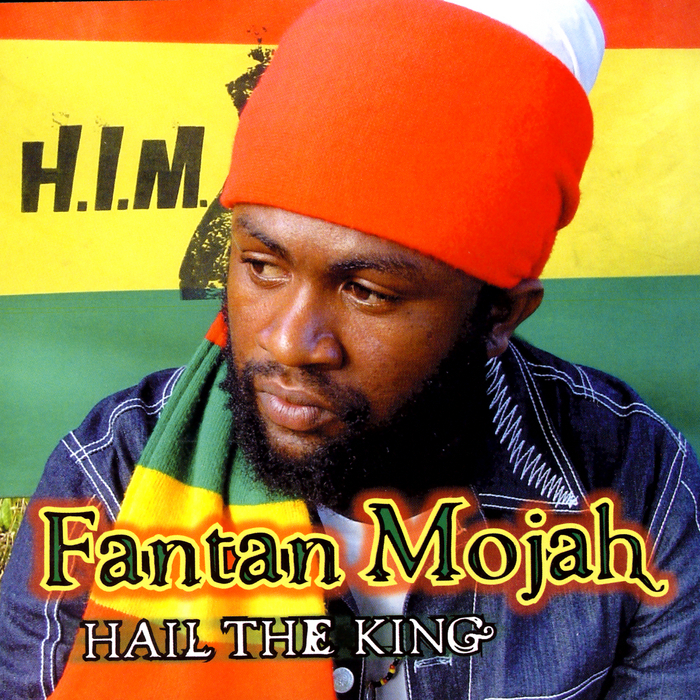 FANTAN MOJAH - Hail The King