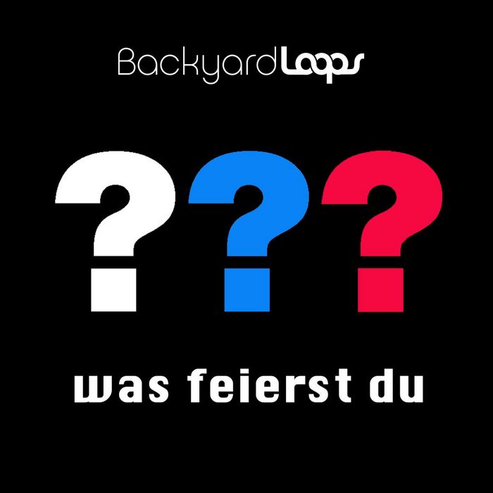 BACKYARDLOOPS - Was Feierst Du?