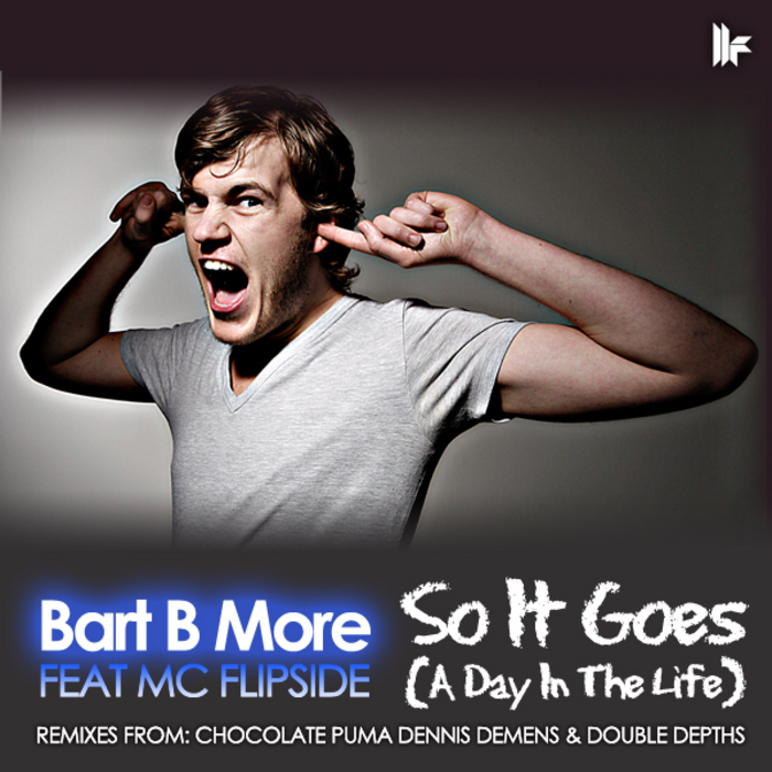 BART B MORE feat MS FLIPSIDE - So It Goes (A Day In The Life)