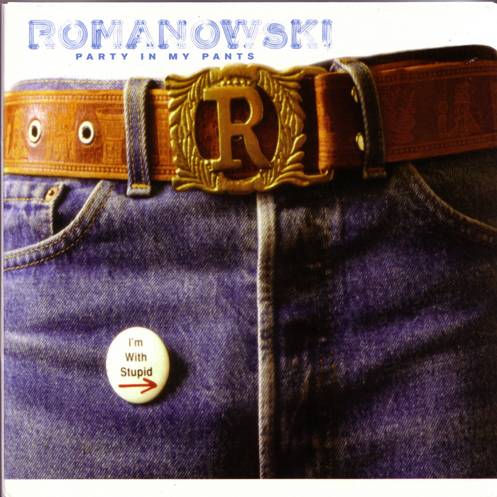 ROMANOWSKI - Party In My Pants