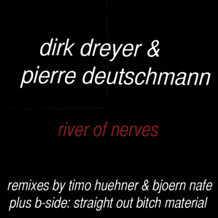 DREYER, Dirk/PIERRE DEUTSCHMANN - River Of Nerves