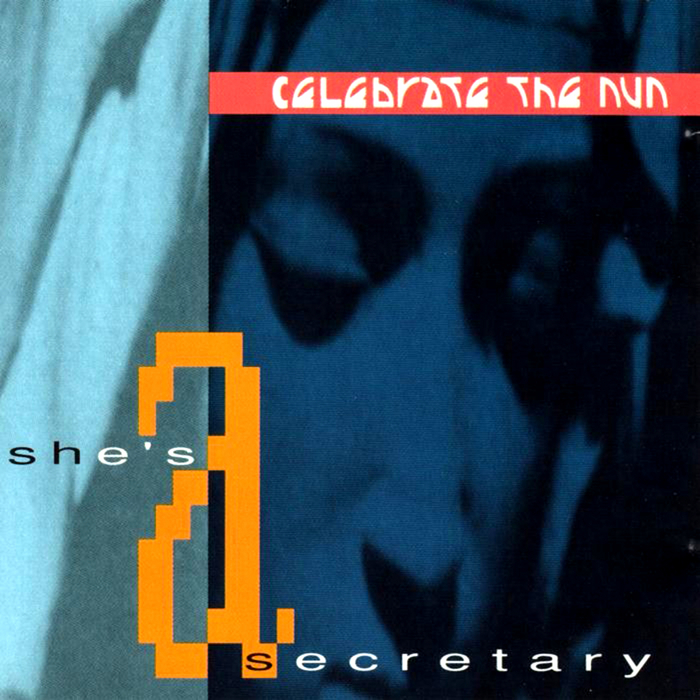 CELEBRATE THE NUN - She's A Secretary (radio mix)