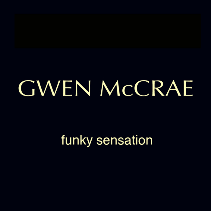 Funky Sensation by Gwen McCrae on MP3, WAV, FLAC, AIFF & ALAC at