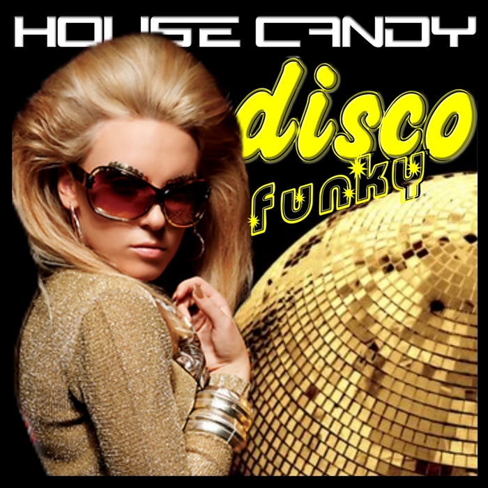VARIOUS - House Candy: Disco Funky