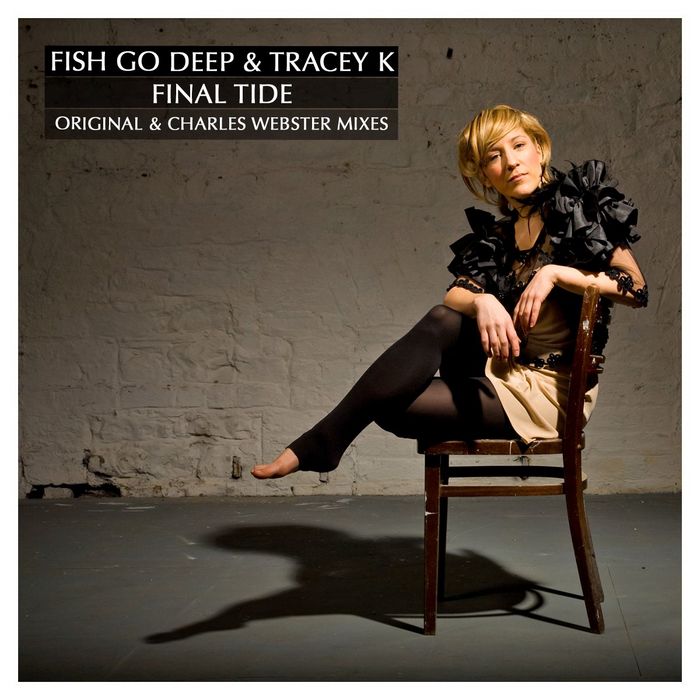 FISH GO DEEP/TRACY K - Final Tide