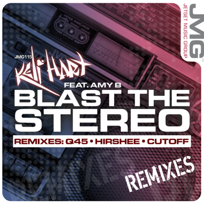 HART, Keli - Blast The Stereo (remixes)