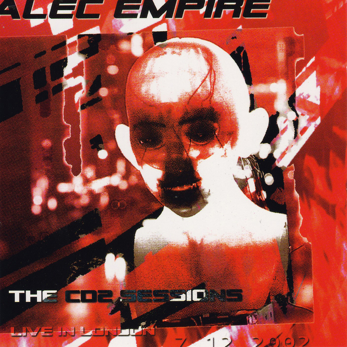 EMPIRE, Alec - The CD2 Sessions Live At The ICA In London 07/12/2002