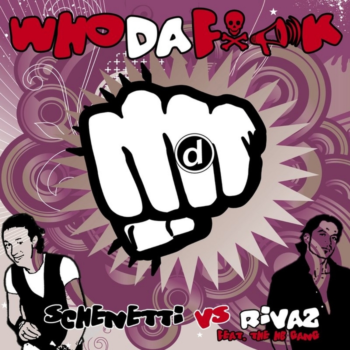 SCHENETTI vs RIVAZ feat THE HB GANG - Who Da Fuck