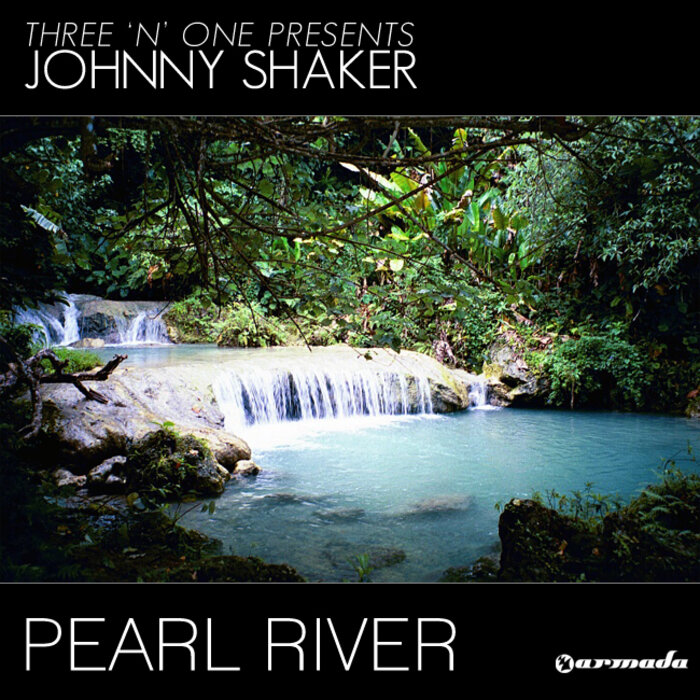 THREE 'N ONE/JOHNNY SHAKER - Pearl River