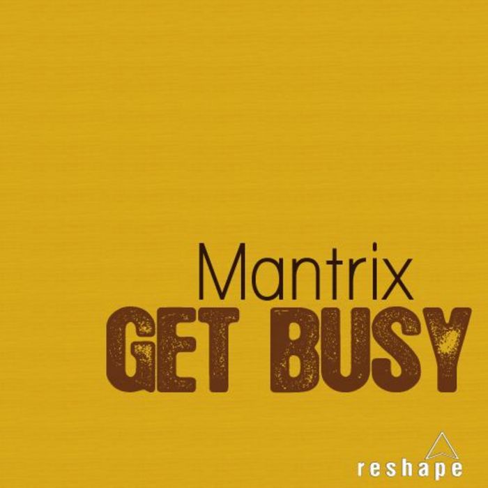 MANTRIX - Get Busy
