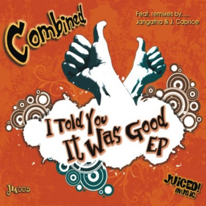 COMBINED - I Told You It Was Good EP
