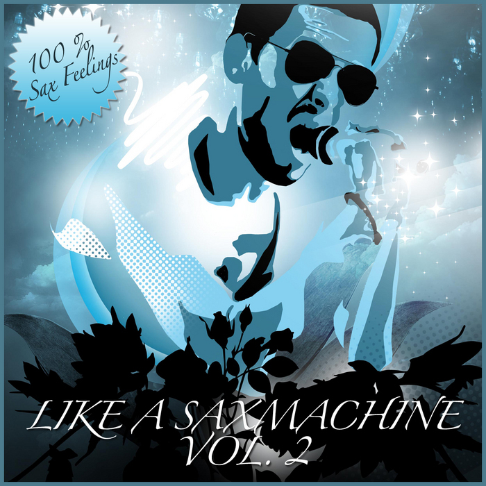 VARIOUS - Like A Saxmachine Vol 2: House Music With Sax