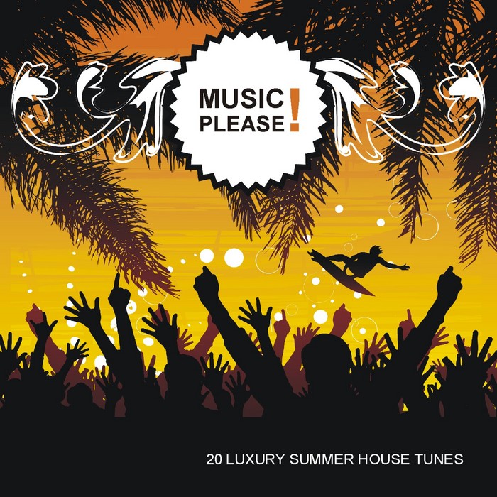 VARIOUS - Music Please! 20 Luxury Summer House Tunes