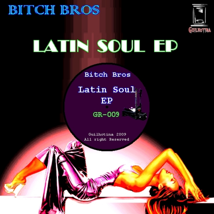 BITCH BROS - Latin Soul EP
