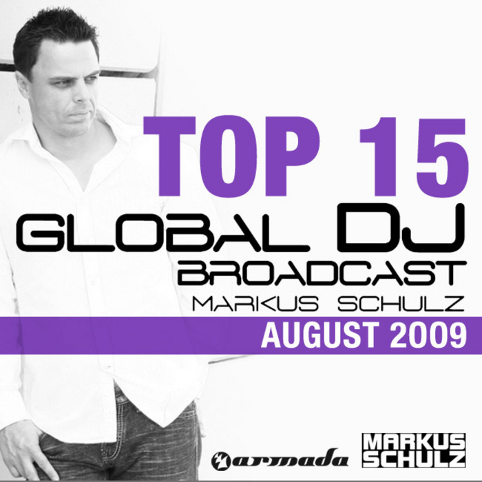 SCHULZ, Markus/VARIOUS - Global DJ Broadcast Top 15 - August 2009