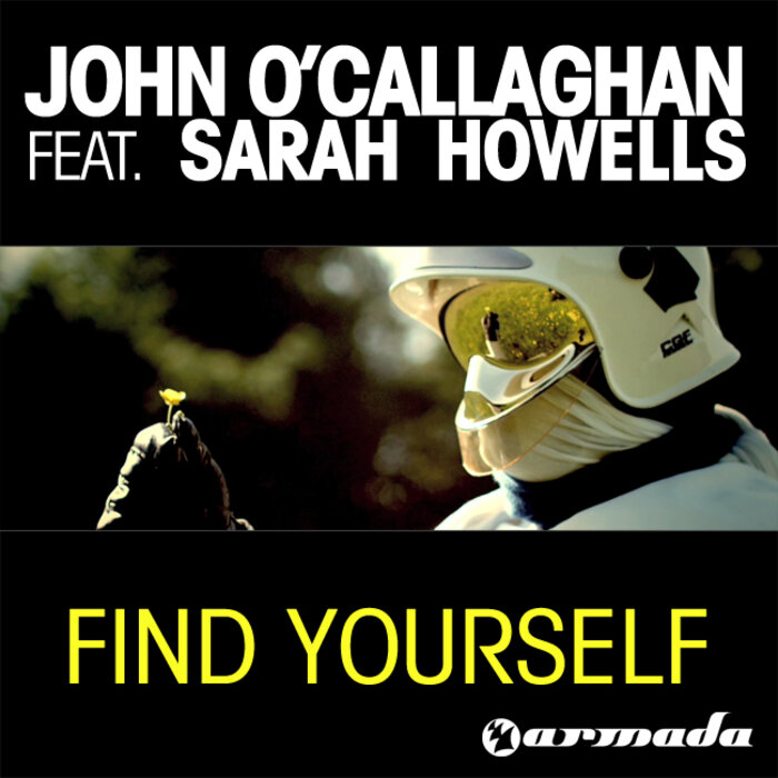 John O'Callaghan feat Sarah Howells - Find Yourself