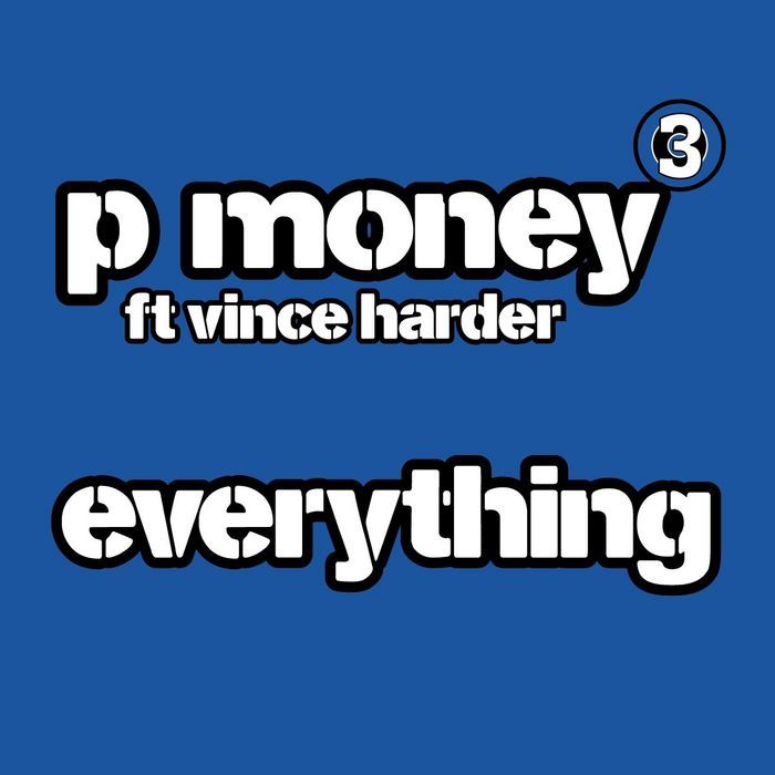 P MONEY feat VINCE HARDER - Everything