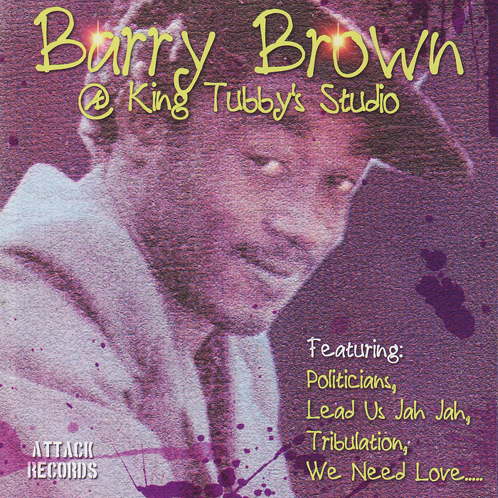 BROWN, Barry - @ King Tubby's Studio