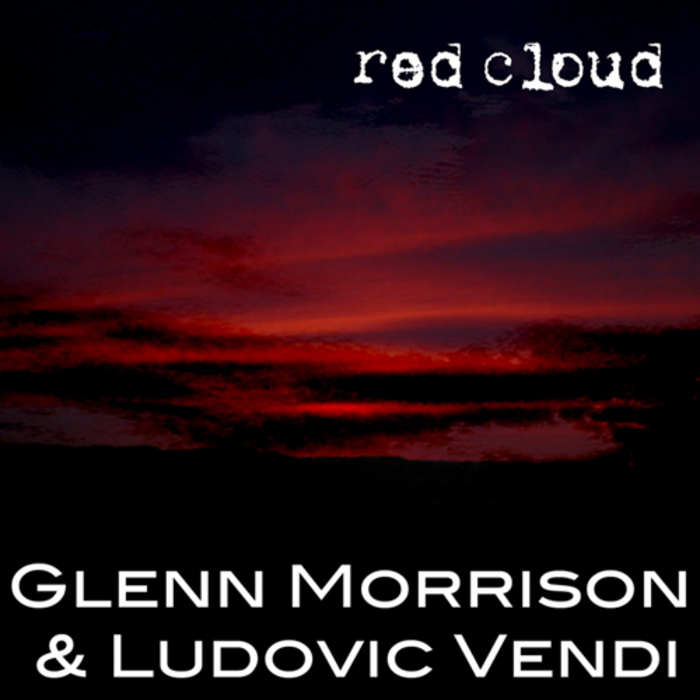 MORRISON, Glenn/LUDOVIC VENDI - Red Cloud