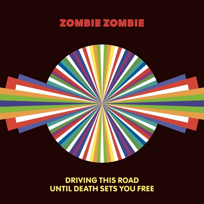 Driving This Road Until Death Sets You Free EP by Zombie Zombie on MP3