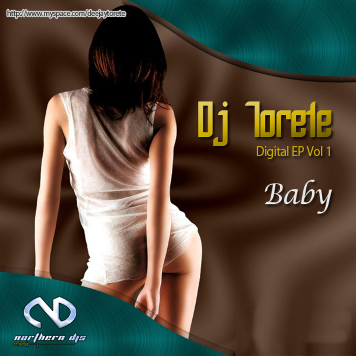 DJ TORETE - Digital EP Vol 1: Baby