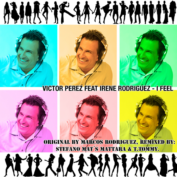 PEREZ, Victor feat IRENE RODRIGUEZ - I Feel