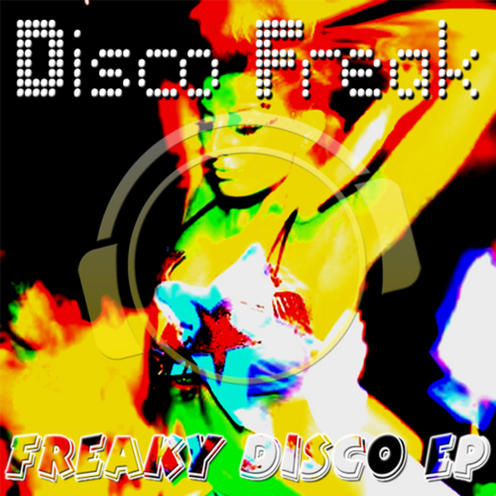 DISCO FREAK - Freaky Disco EP
