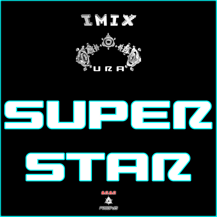 IMIX - You Are A Superstar